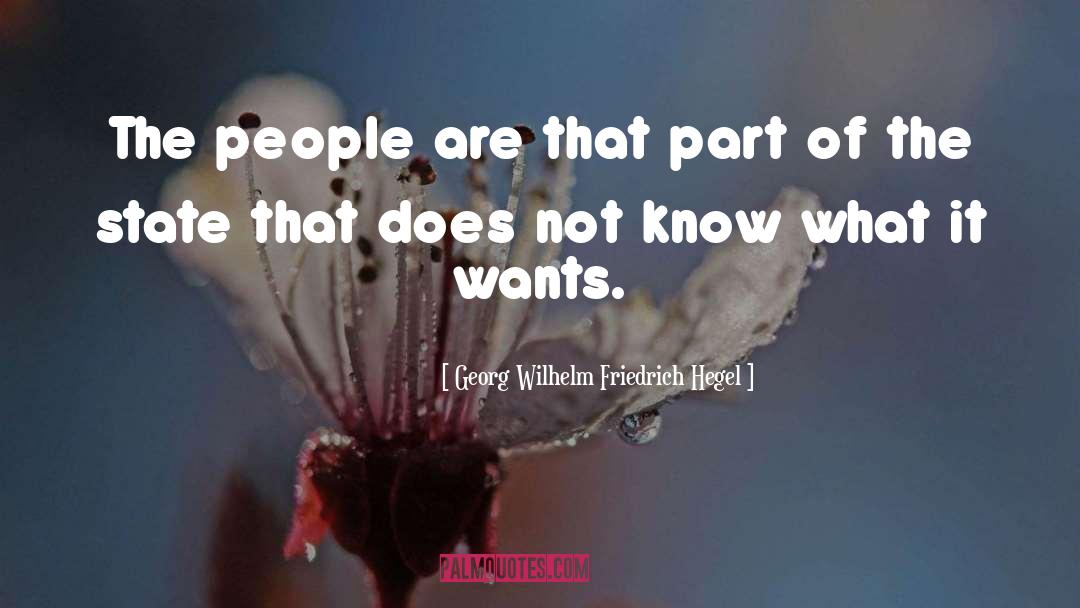 Georg Wilhelm Friedrich Hegel Quotes: The people are that part
