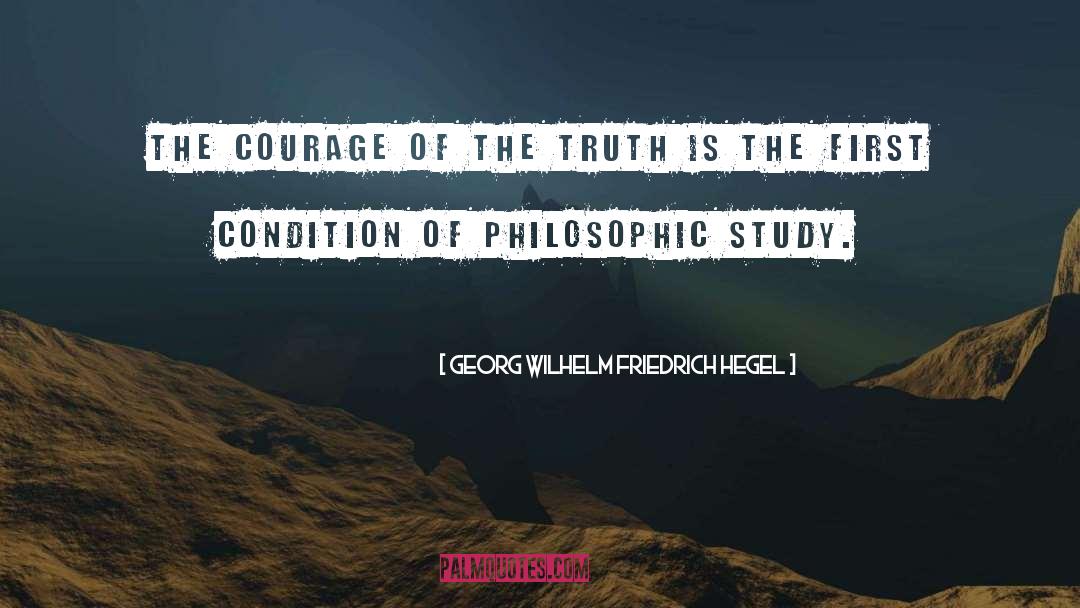 Georg Wilhelm Friedrich Hegel Quotes: The courage of the truth