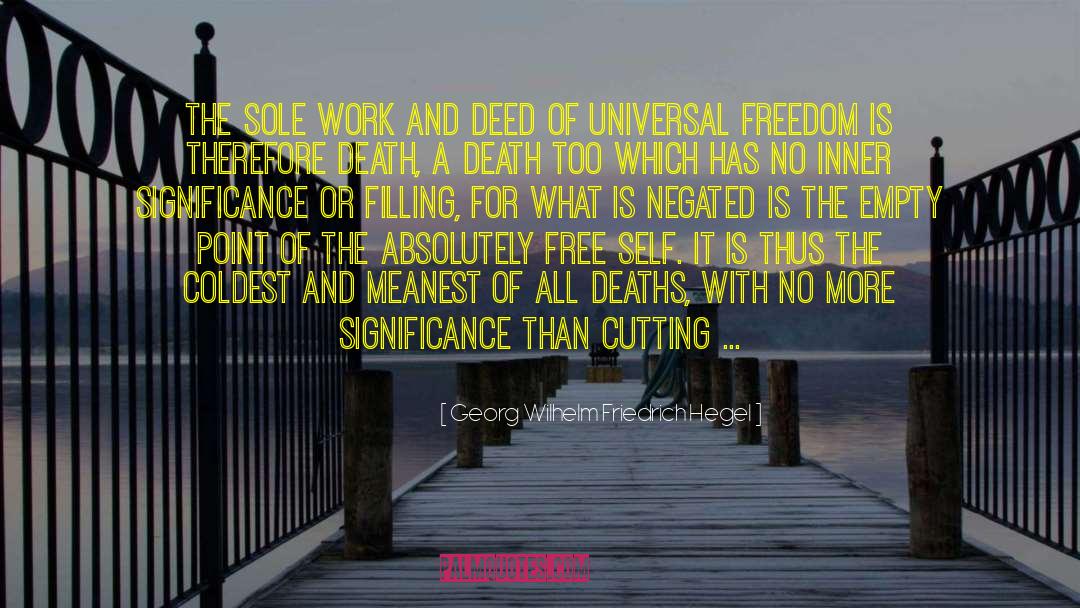 Georg Wilhelm Friedrich Hegel Quotes: The sole work and deed