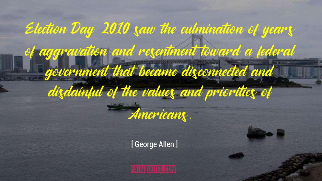 George Allen Quotes: Election Day 2010 saw the