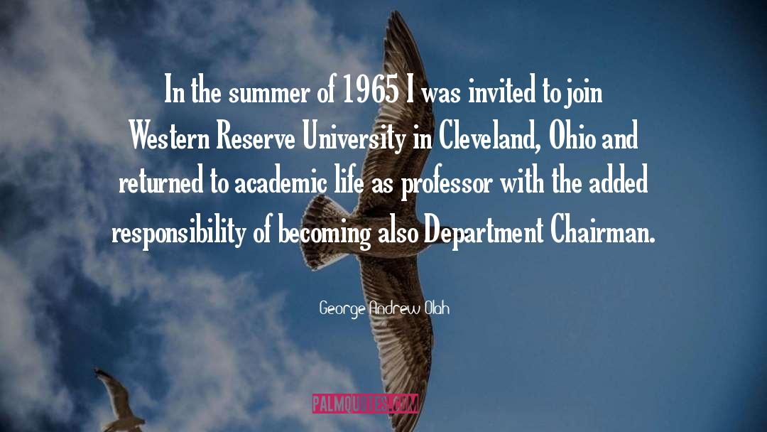 George Andrew Olah Quotes: In the summer of 1965