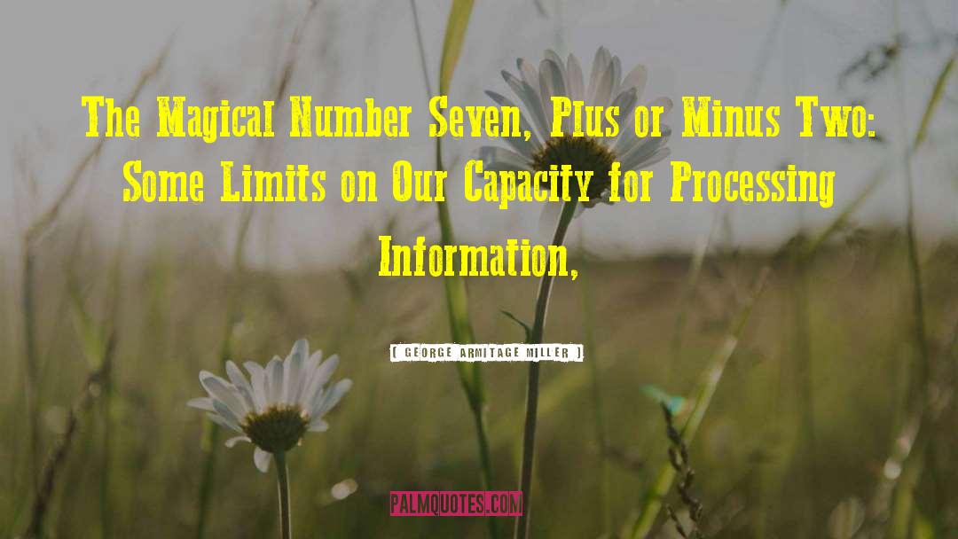 George Armitage Miller Quotes: The Magical Number Seven, Plus