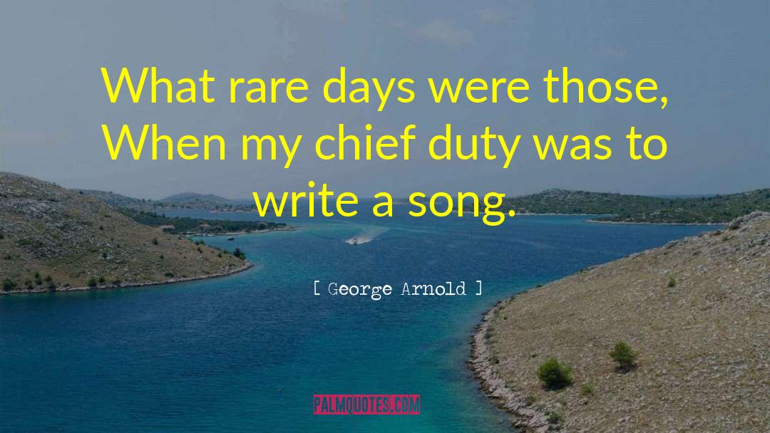 George Arnold Quotes: What rare days were those,