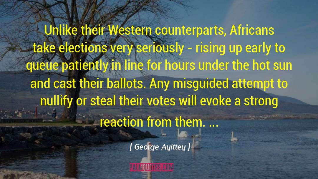 George Ayittey Quotes: Unlike their Western counterparts, Africans