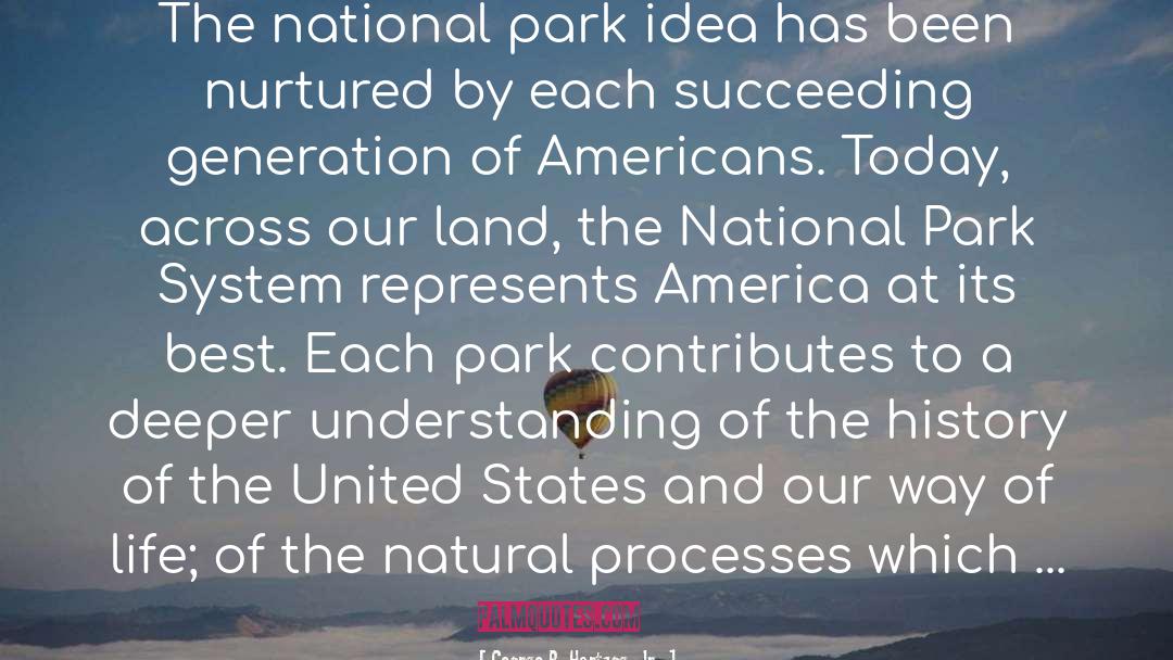 George B. Hartzog, Jr. Quotes: The national park idea has