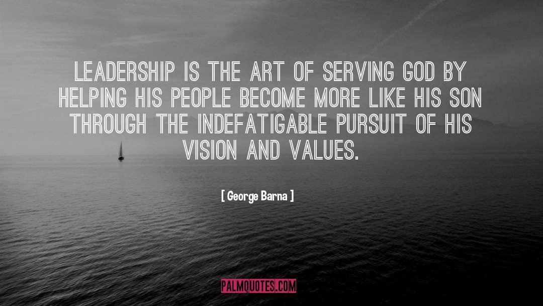 George Barna Quotes: Leadership is the art of