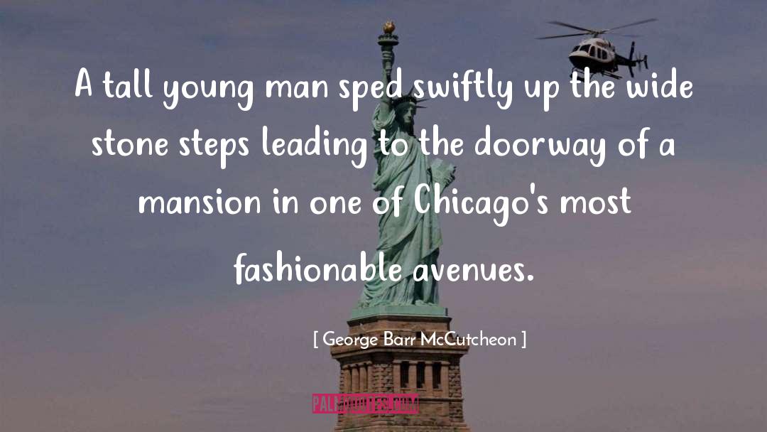 George Barr McCutcheon Quotes: A tall young man sped