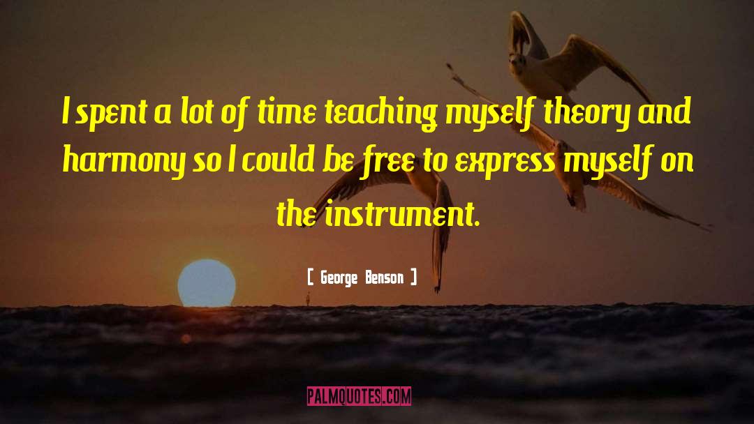 George Benson Quotes: I spent a lot of