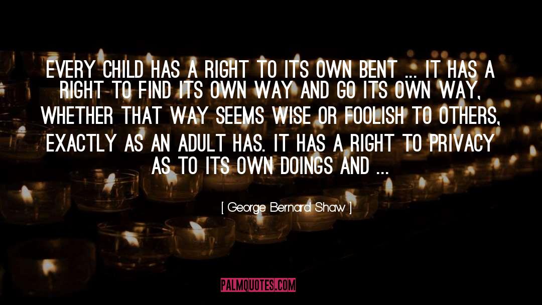 George Bernard Shaw Quotes: Every child has a right