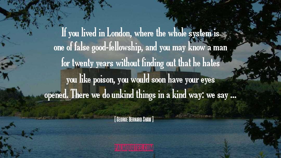 George Bernard Shaw Quotes: If you lived in London,