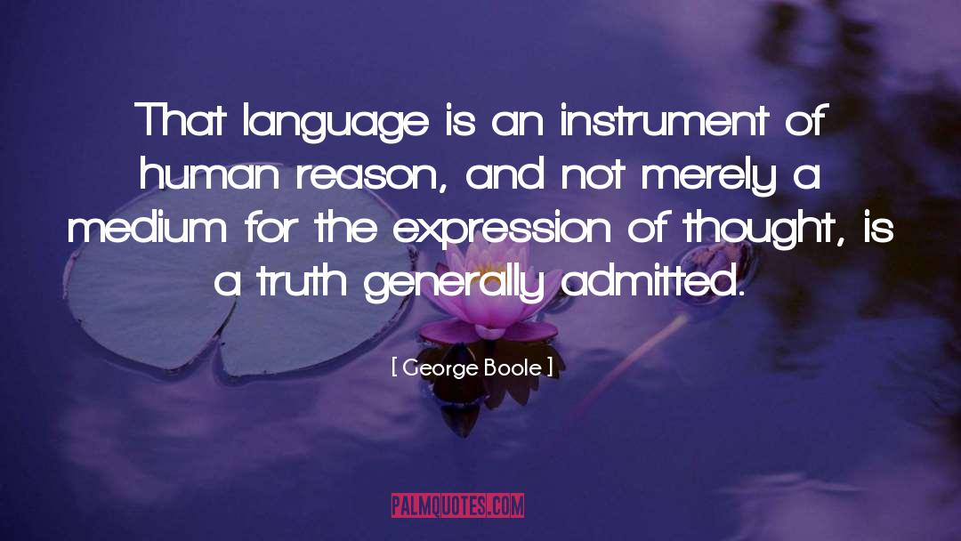 George Boole Quotes: That language is an instrument