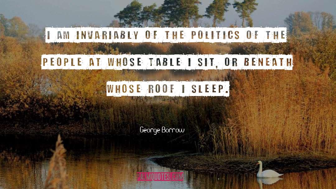 George Borrow Quotes: I am invariably of the