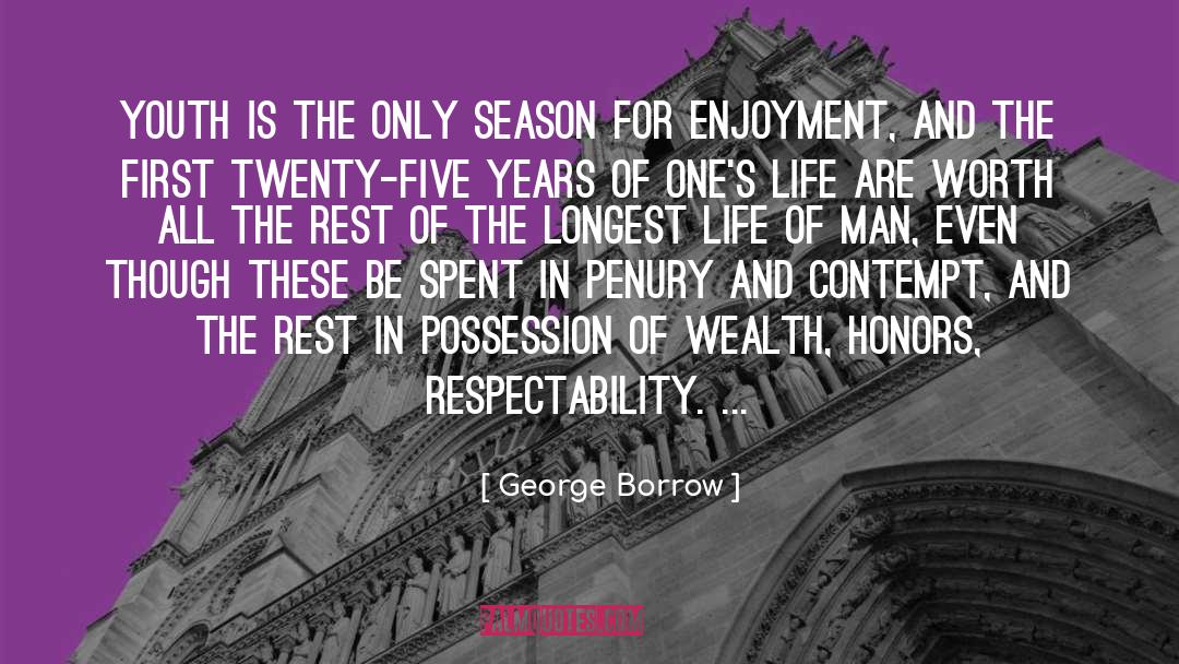George Borrow Quotes: Youth is the only season