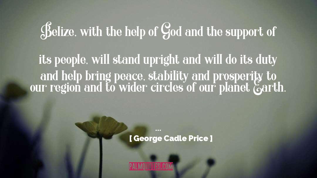 George Cadle Price Quotes: Belize, with the help of