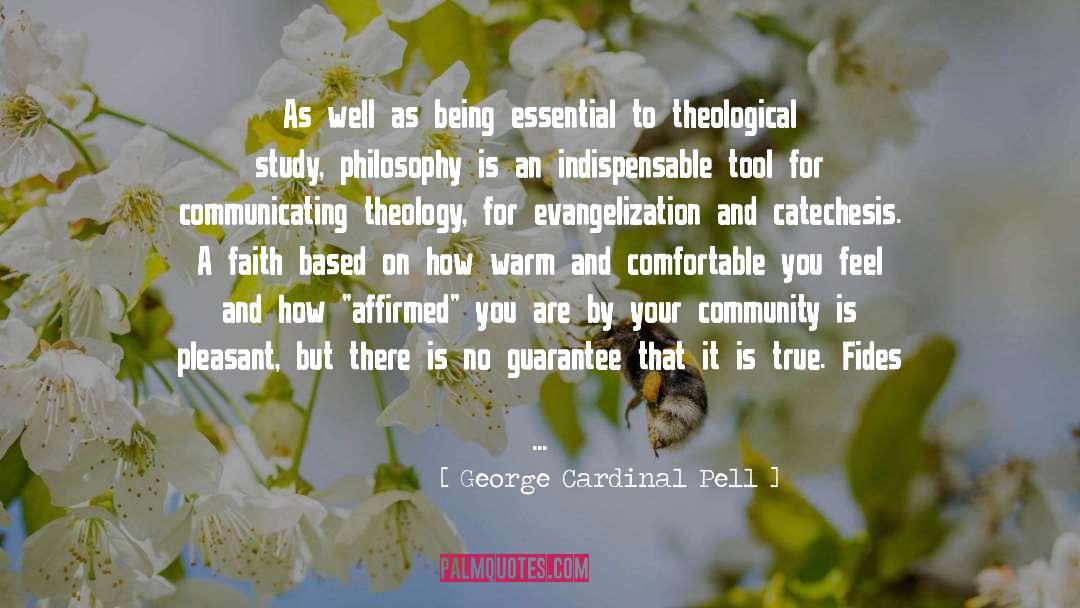 George Cardinal Pell Quotes: As well as being essential