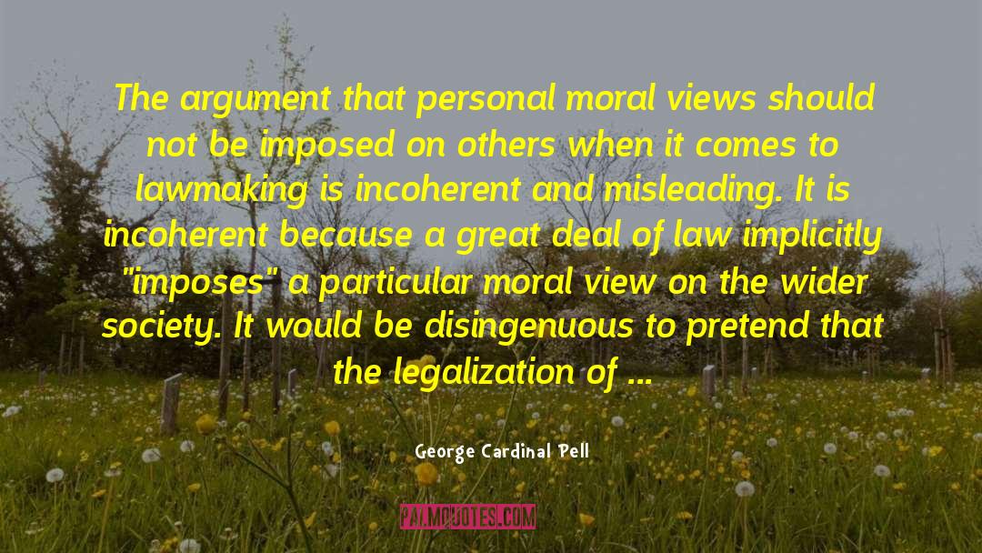 George Cardinal Pell Quotes: The argument that personal moral