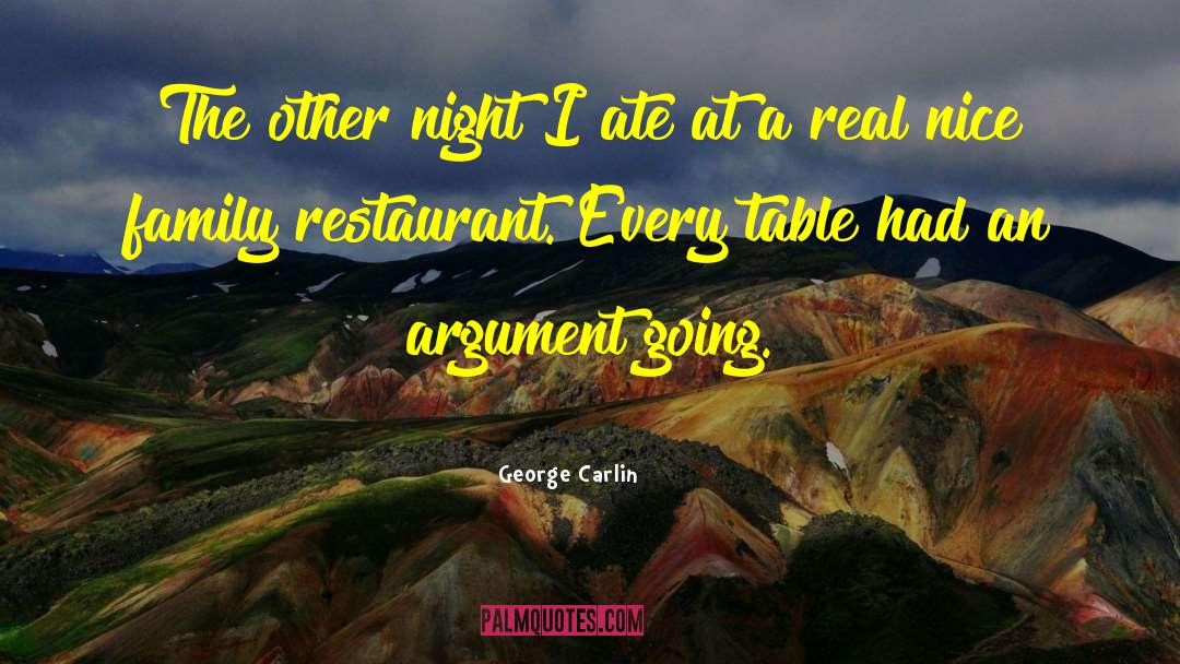 George Carlin Quotes: The other night I ate