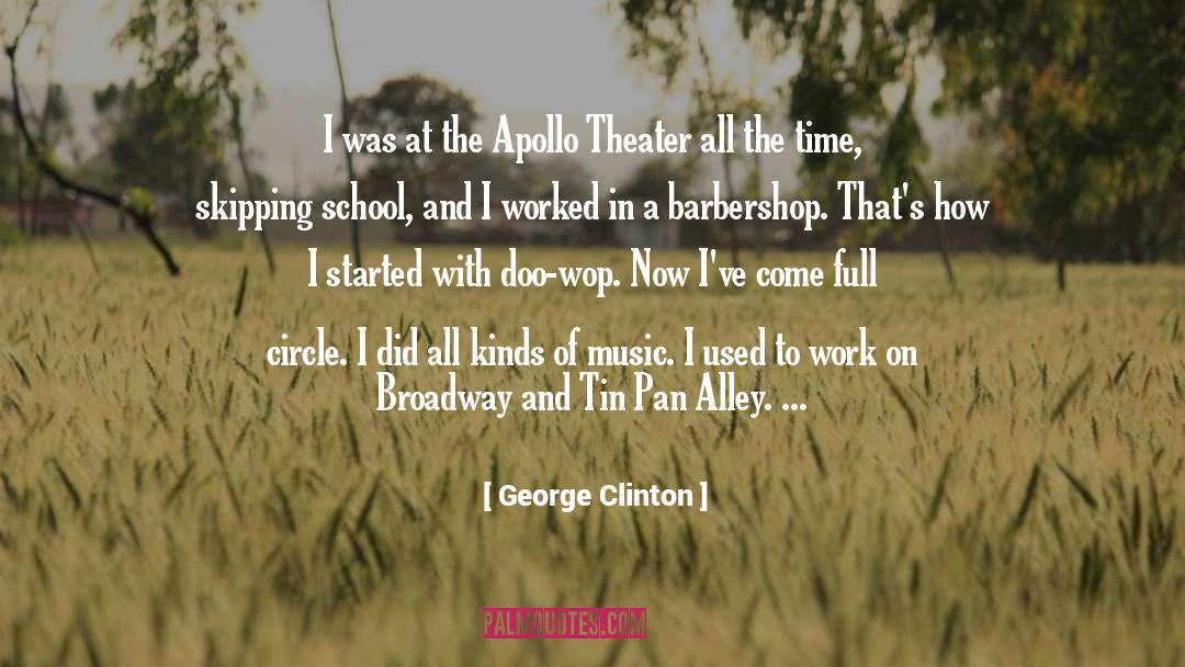 George Clinton Quotes: I was at the Apollo