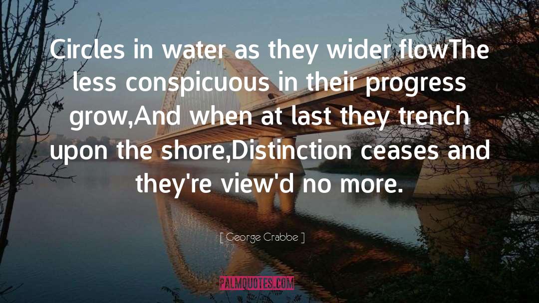 George Crabbe Quotes: Circles in water as they