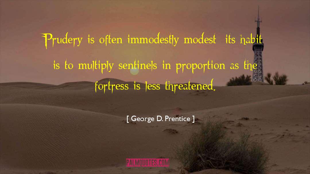 George D. Prentice Quotes: Prudery is often immodestly modest;