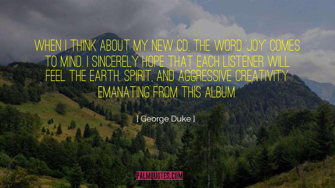 George Duke Quotes: When I think about my