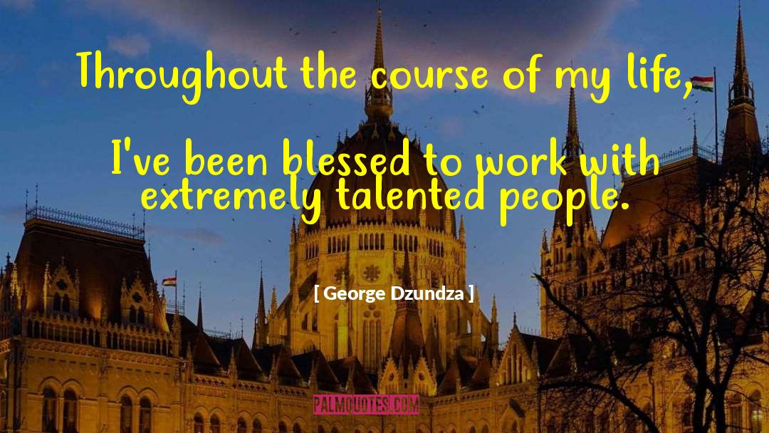 George Dzundza Quotes: Throughout the course of my