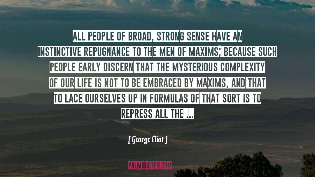 George Eliot Quotes: All people of broad, strong