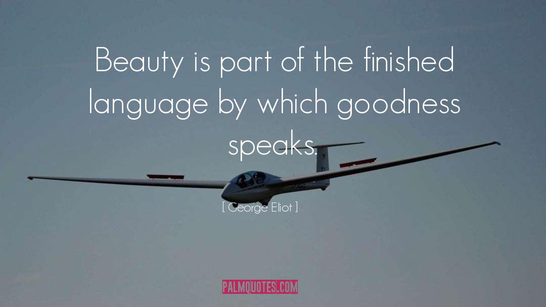 George Eliot Quotes: Beauty is part of the