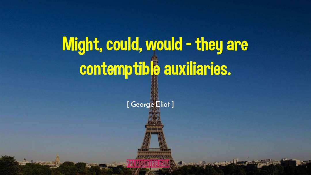 George Eliot Quotes: Might, could, would - they