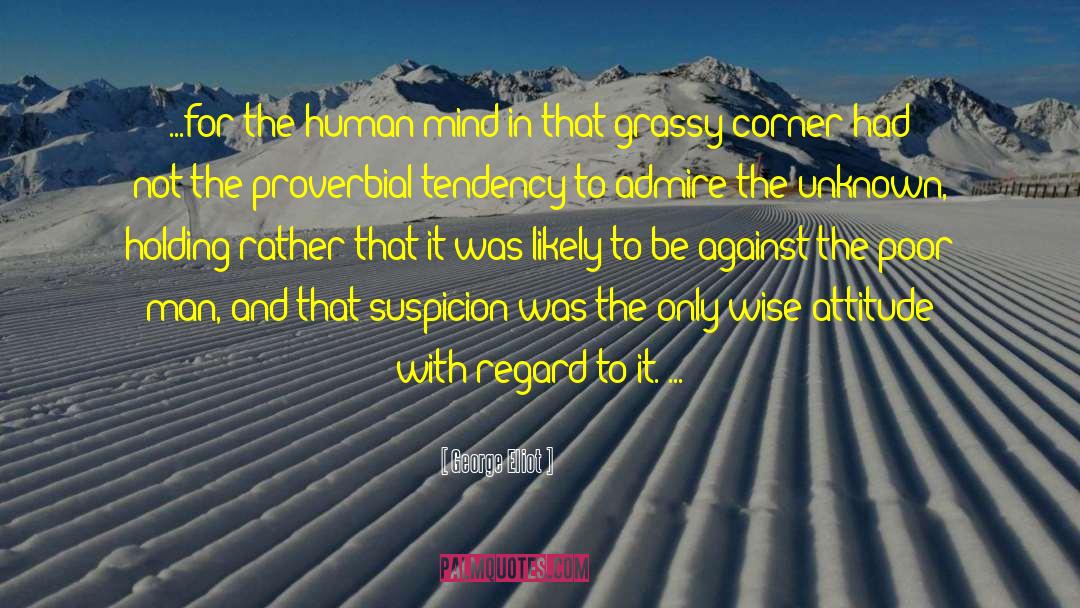 George Eliot Quotes: ...for the human mind in