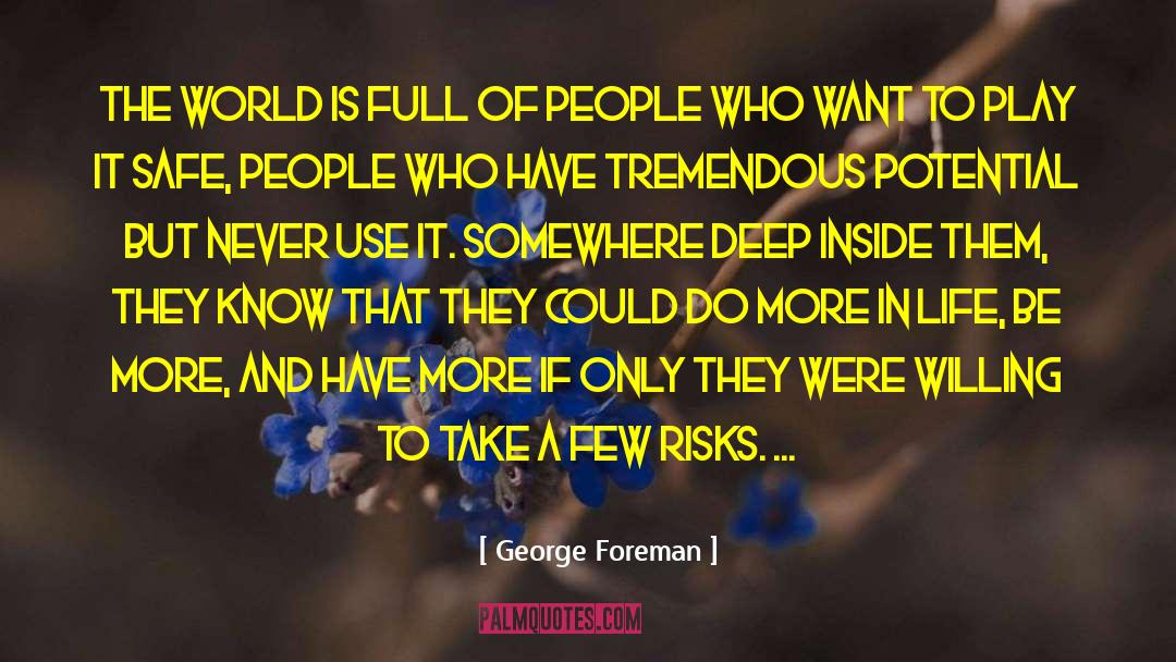 George Foreman Quotes: The world is full of