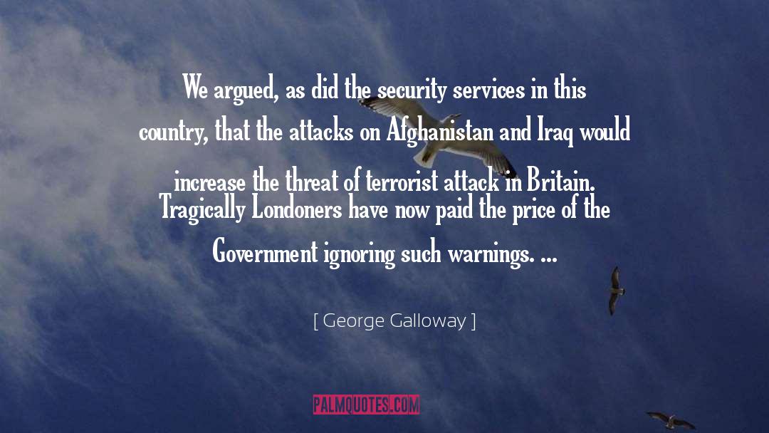 George Galloway Quotes: We argued, as did the