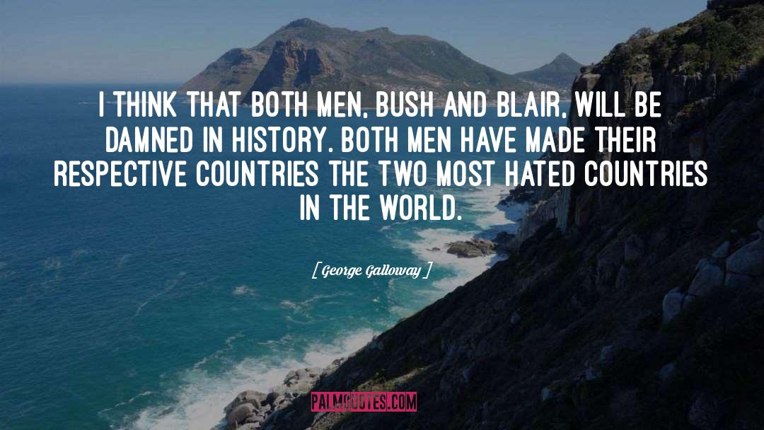 George Galloway Quotes: I think that both men,
