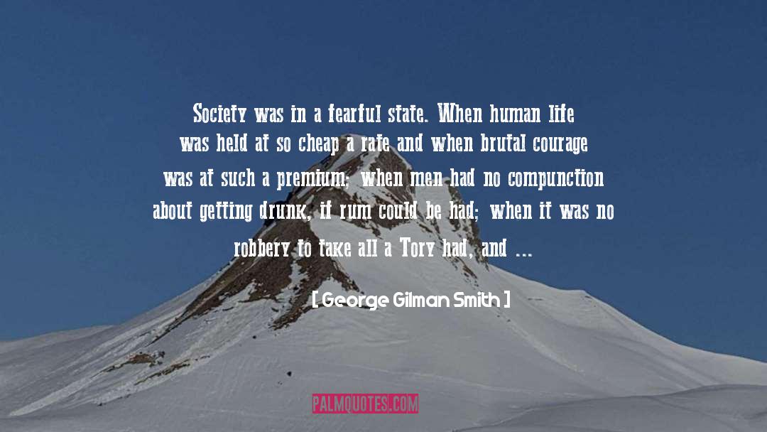 George Gilman Smith Quotes: Society was in a fearful