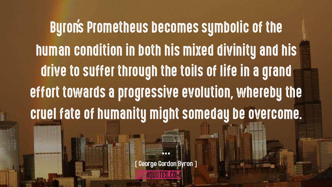 George Gordon Byron Quotes: Byron's Prometheus becomes symbolic of