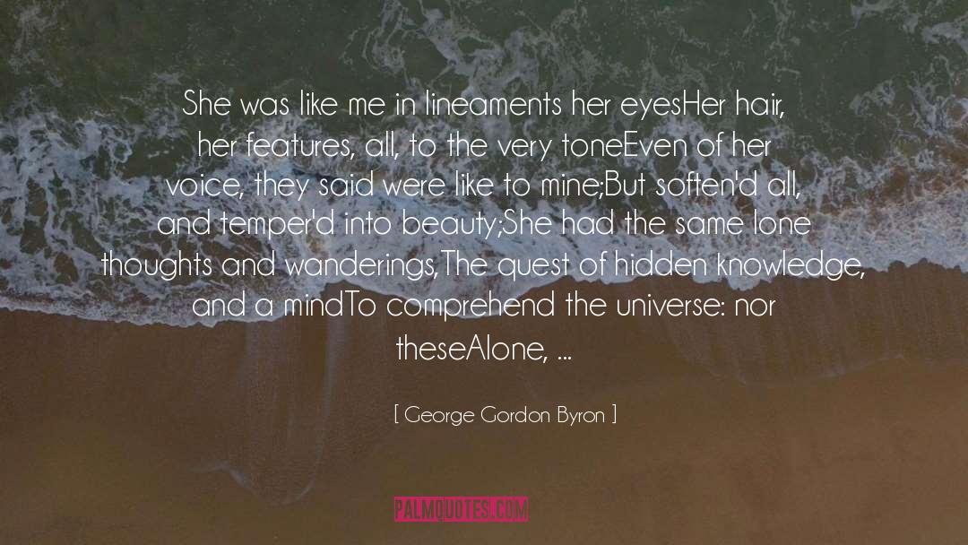 George Gordon Byron Quotes: She was like me in