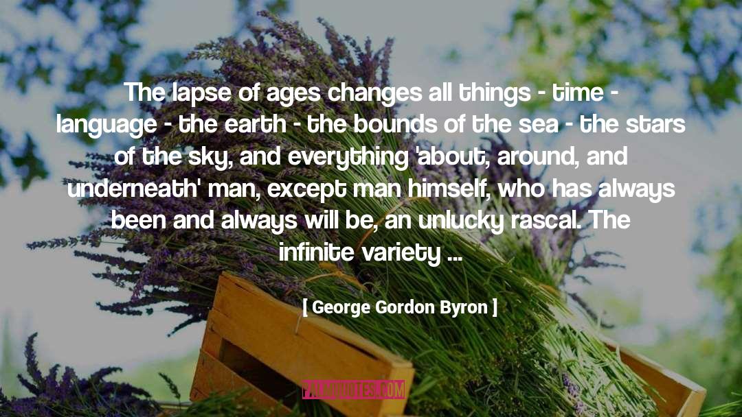 George Gordon Byron Quotes: The lapse of ages changes