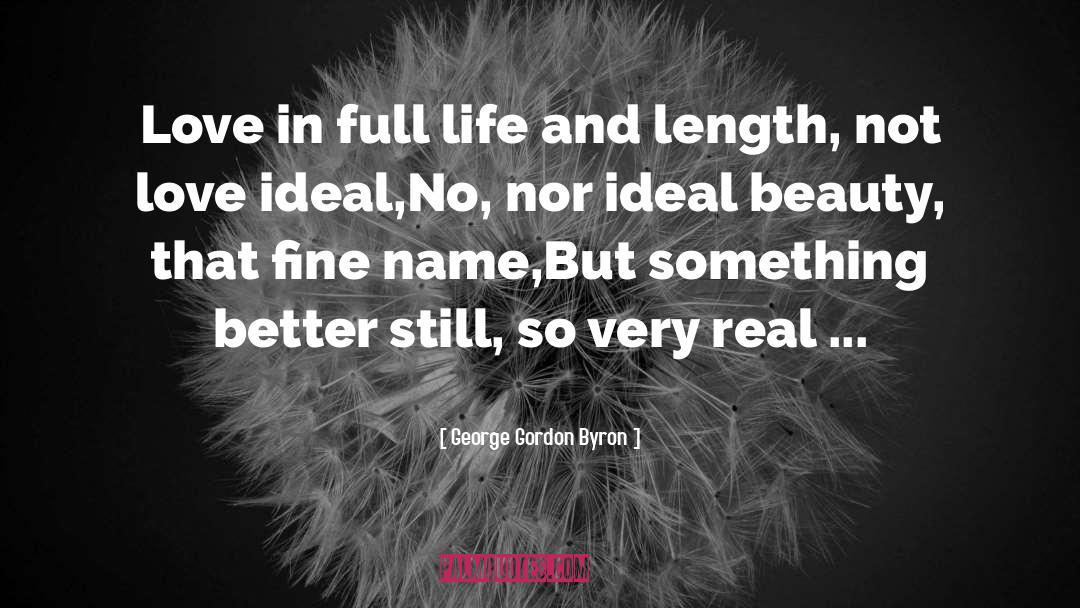 George Gordon Byron Quotes: Love in full life and
