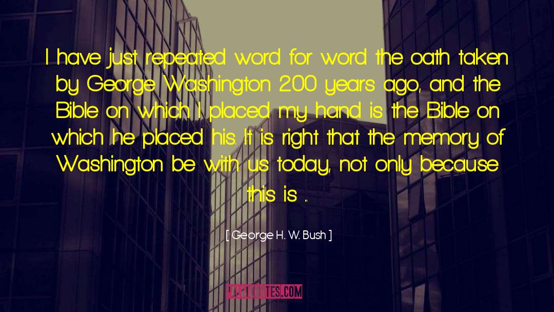 George H. W. Bush Quotes: I have just repeated word