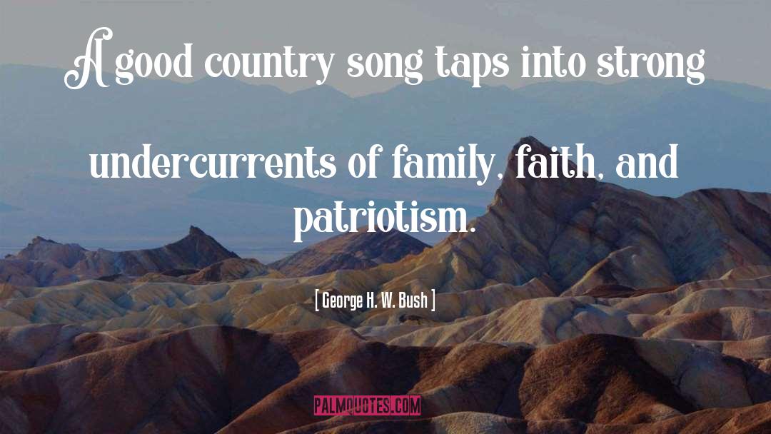 George H. W. Bush Quotes: A good country song taps