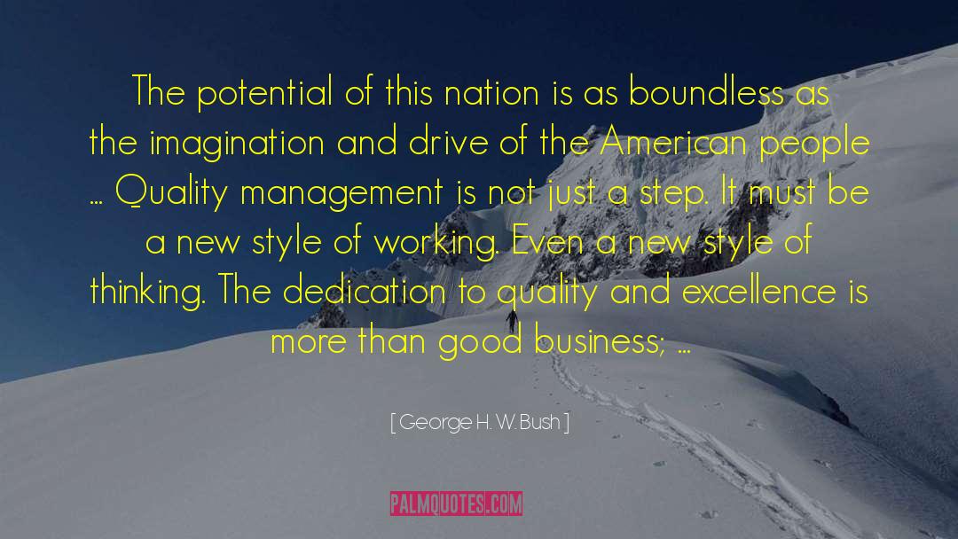 George H. W. Bush Quotes: The potential of this nation