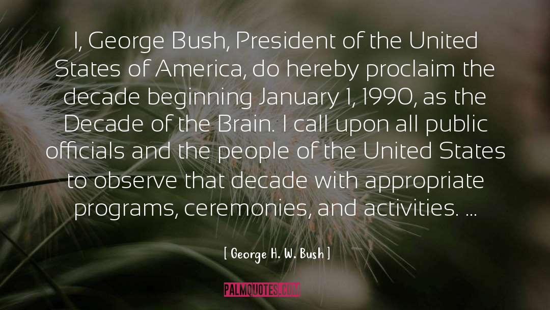 George H. W. Bush Quotes: I, George Bush, President of