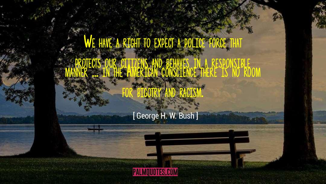 George H. W. Bush Quotes: We have a right to