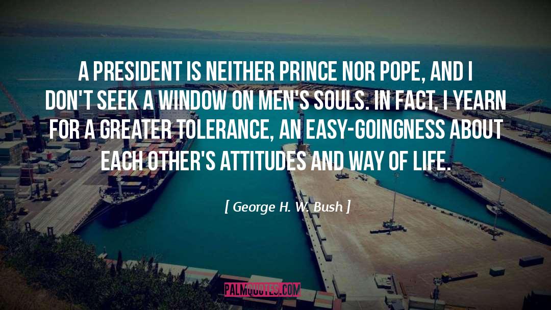 George H. W. Bush Quotes: A President is neither prince