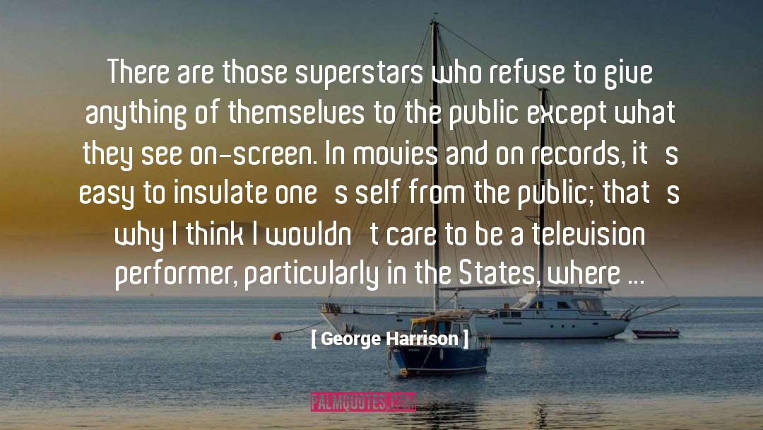 George Harrison Quotes: There are those superstars who