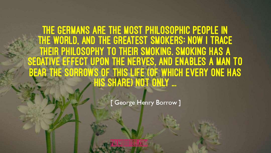 George Henry Borrow Quotes: The Germans are the most