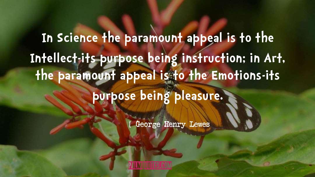 George Henry Lewes Quotes: In Science the paramount appeal
