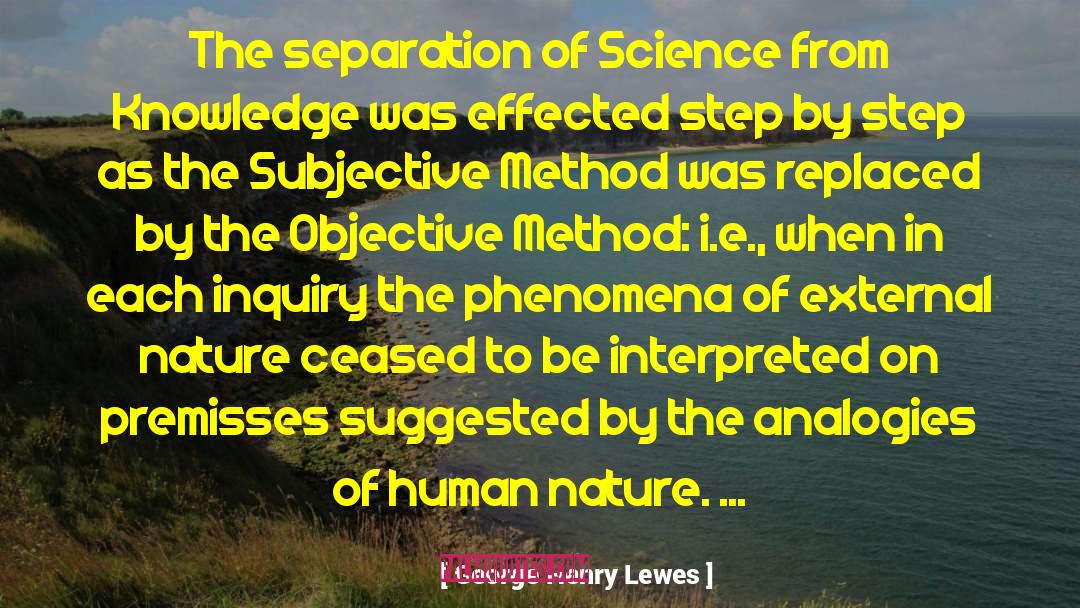 George Henry Lewes Quotes: The separation of Science from