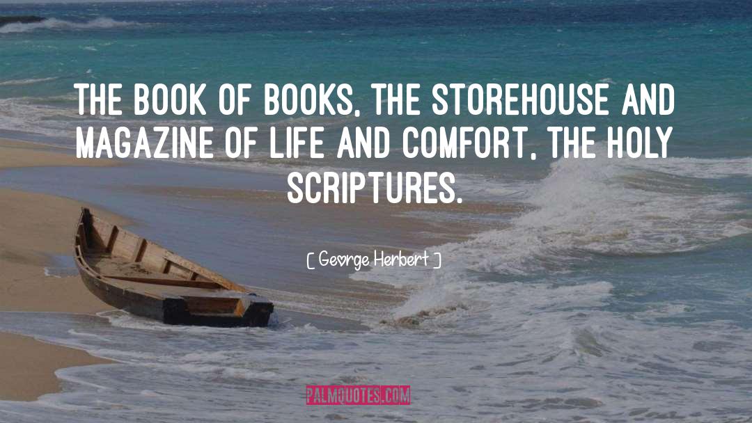 George Herbert Quotes: The book of books, the