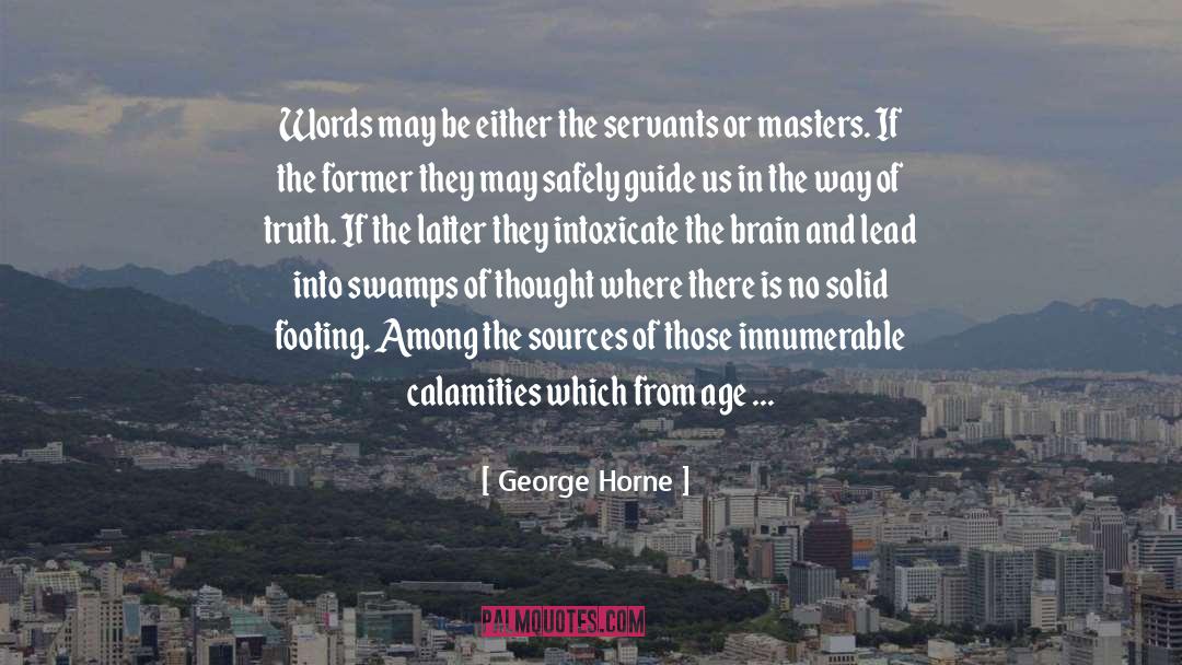 George Horne Quotes: Words may be either the